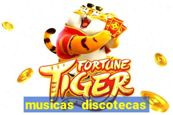 musicas discotecas anos 90